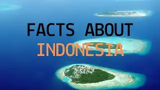 Interesting Facts About Indonesia
