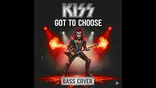 KISS Got To Choose guitar Cover &ndash; Classic Rock Bass Performance