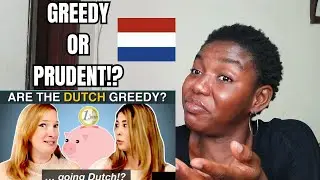 REACTION TO:Are the Dutch people greedy?
