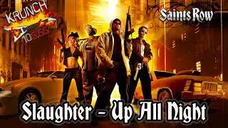 Saints Row 1 Soundtrack:Slaughter - 