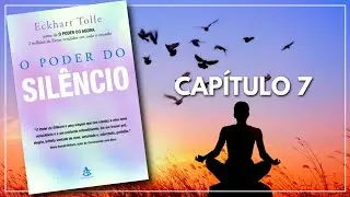 O PODER DO SIL&Ecirc;NCIO - Cap7 - Natureza - Eckhart Tolle (AudioBook)