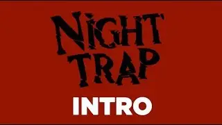 Night Trap 25th Anniversary Edition (Intro)