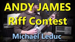 Andy James Guitar Academy RIFF CONTEST - Micha&euml;l Leduc #andyjamesguitaracademy