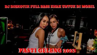 DJ DISKOTIK FULL BASS ENAK UNTUK DI MOBILL !! FULL BASSS