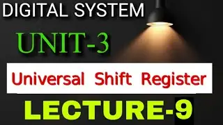 UNIVERSAL SHIFT REGISTER full Explanation with Diagram  Digital System Unit-3 LECTURE-8 
