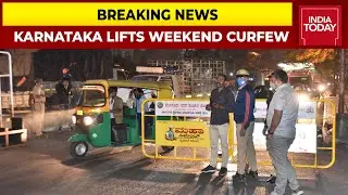 Karnataka Lifts Weekend Curfew Amid COVID Spike | Breaking News