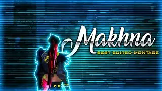 MAKHNA (REMIX) ||FT. @DJCHETASOFFICIAL ||BEST EDITED MONTAGE EVER || FREE FIRE || ANDY KHILADI