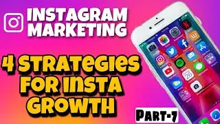 Instagram Marketing:4 Strategies For Insta Growth 2020||Free Organic Followers||Part-7||