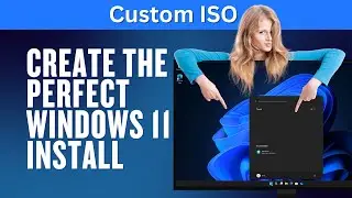 Create The Perfect Windows 11 Install