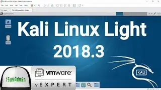 How to Install Kali Linux 2018.3 Light + VMware Tools + Review on VMware Workstation [2018]