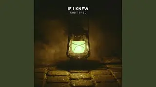 If I knew