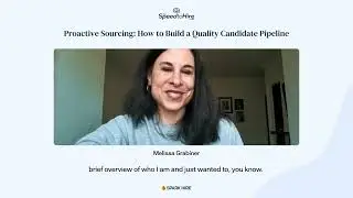 Proactive Sourcing  How to Build a Quality Candidate Pipeline