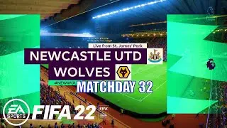 FIFA 22 - Newcastle United vs Wolves Premier League 2021/22 Matchday 32 | Next-Gen Gameplay