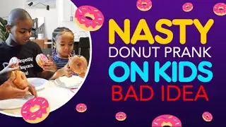 Nasty Donut PRANK On Kids: Kiw the Newsomes