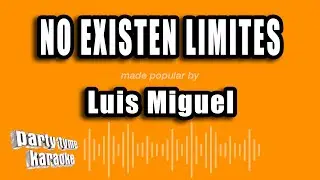 Luis Miguel - No Existen Limites (Versión Karaoke)