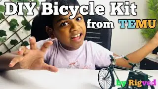 DIY Bicycle Kit Assembly | Fun Father & Son Project | Temu Unboxing & Build by Rigved 🚴&zwj;♂️