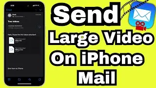 How To Send Large Videos On iPhone Mail (2026) - Free on Any iPhone