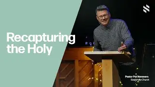 Recapturing the Holy
