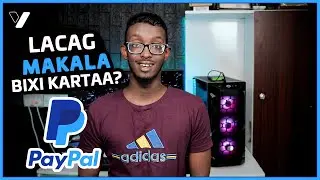 PAYPAL Somalia maka shaqeeyaa? | Xog Muhiim ah