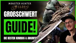 Monster Hunter Wilds Gro&szlig;schwert Guide Deutsch! Beste Kombos