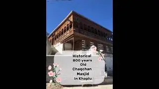 800 Year Old Historical Chaqchan Masque Khaplu Valley Gilgat #shortsvideo #khanjeetv #masjid