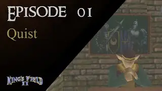 King's Field II - Episode 01 ~ Quist