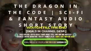 The Dragon in the Code | Sci-Fi & Fantasy Audio Short Story