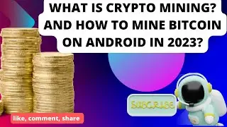 WHAT IS CRYPTO MINING?|2023 #cryptocurencies#blockchain#cbdc