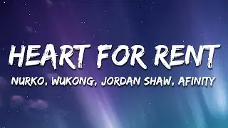 NURKO, WUKONG, Jordan Shaw - Heart for Rent (Lyrics) Afinity Remix