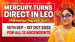 Mercury Direct in LEO September 2023 | For All 12 Ascendents | Mercury Direct in September 2023