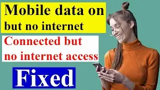 Mobile data on but no internet | connected but no internet access |100%FIXED