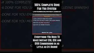 100% Complete Done For You Marketing System Makes You Instant $10, $50 and $100 Commissions