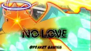 No Love - ASH's DRAGONITE EDIT| Ash's Dragonite Attitude Status | Pokemon Edit