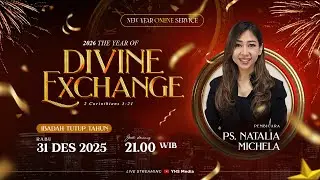 IBADAH TUTUP TAHUN ONLINE GEREJA YHS | Ps NATALIA MICHELA - 31 DES 2025