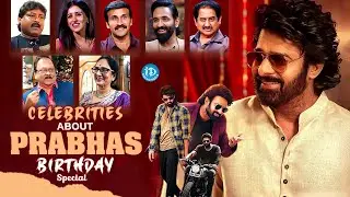 Celebrities About Prabhas | Prabhas Birthday Special Interviews | iDream Trending