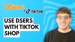 How to Use DSers with TikTok Shop [2026 Full Guide]