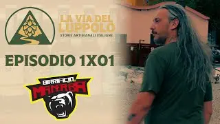 La Via Del Luppolo - S1x01 Birrificio Manerba