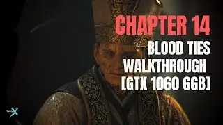 A Plague Tale: Innocence - Chapter 14 Blood Ties Walkthrough [GTX 1060 6GB] [1080p 60FPS]