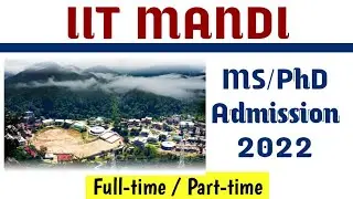 IIT PhD Admission 2022 || IIT Mandi MS PhD Admission 2021 || all categories || Various Departments