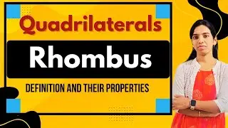 Rhombus Definition & Properties | Types of Quadrilateral | Maths Geometry
