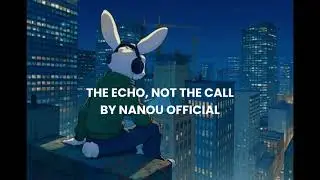 The Echo , Not The Call - Nanou Official - Music Video - AI Generated Music (Music GPT)