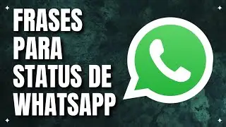 FRASES PARA STATUS DE WHATSAPP