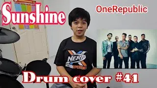 Drum cover #41 Sunshine by OneRepublic