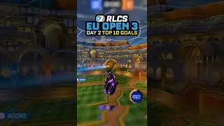 TOP 10 GOALS of RLCS EU Open 3 Day 2!