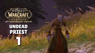 WoW Classic Adventure - Relaxing Gameplay | Undead Priest - Episode 1