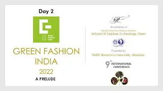 Green Fashion India - A Prelude - DAY 2 - PART 2