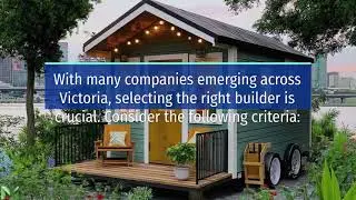 How to Choose the Right Tiny Homes Builder in Melbourne