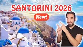 Santorini Guide 2026: Important New Updates