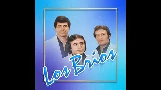 Los Br&iacute;os - Lo Que No Fue No Ser&aacute;