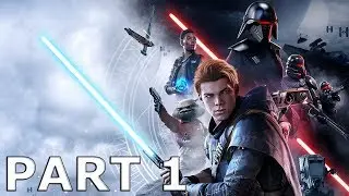 STAR WARS JEDI FALLEN ORDER Walkthrough Gameplay Part 1 - INTRO